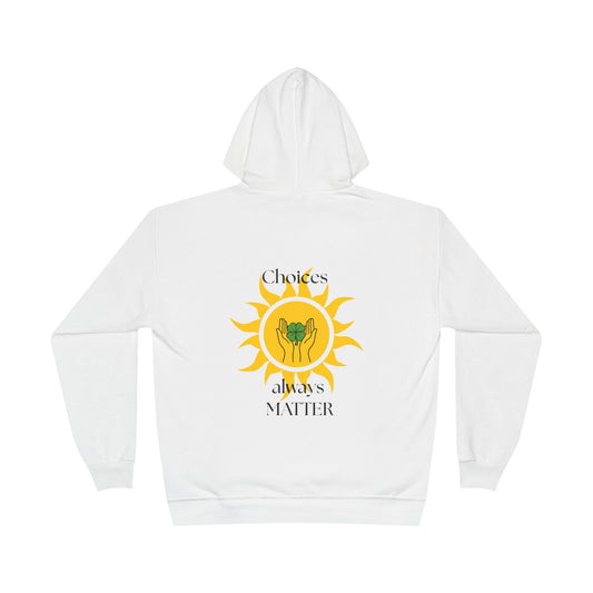 Choices always matter ECO Hoodie