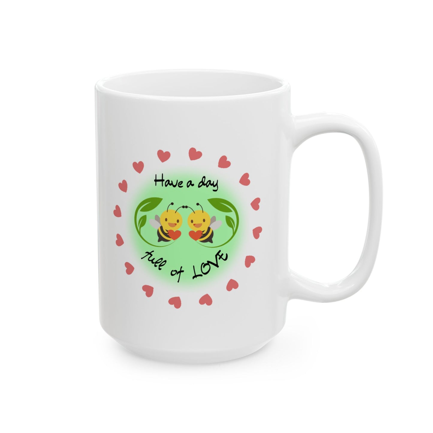 Have a day full of love Mug