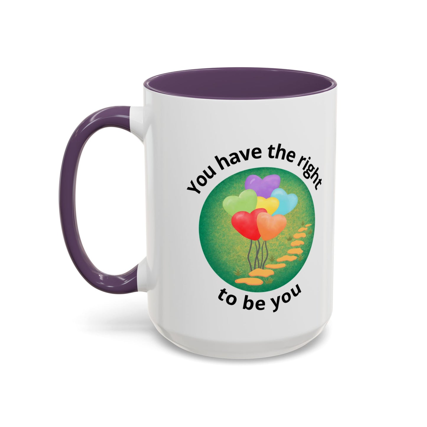 You Have the Right to Be You Mug
