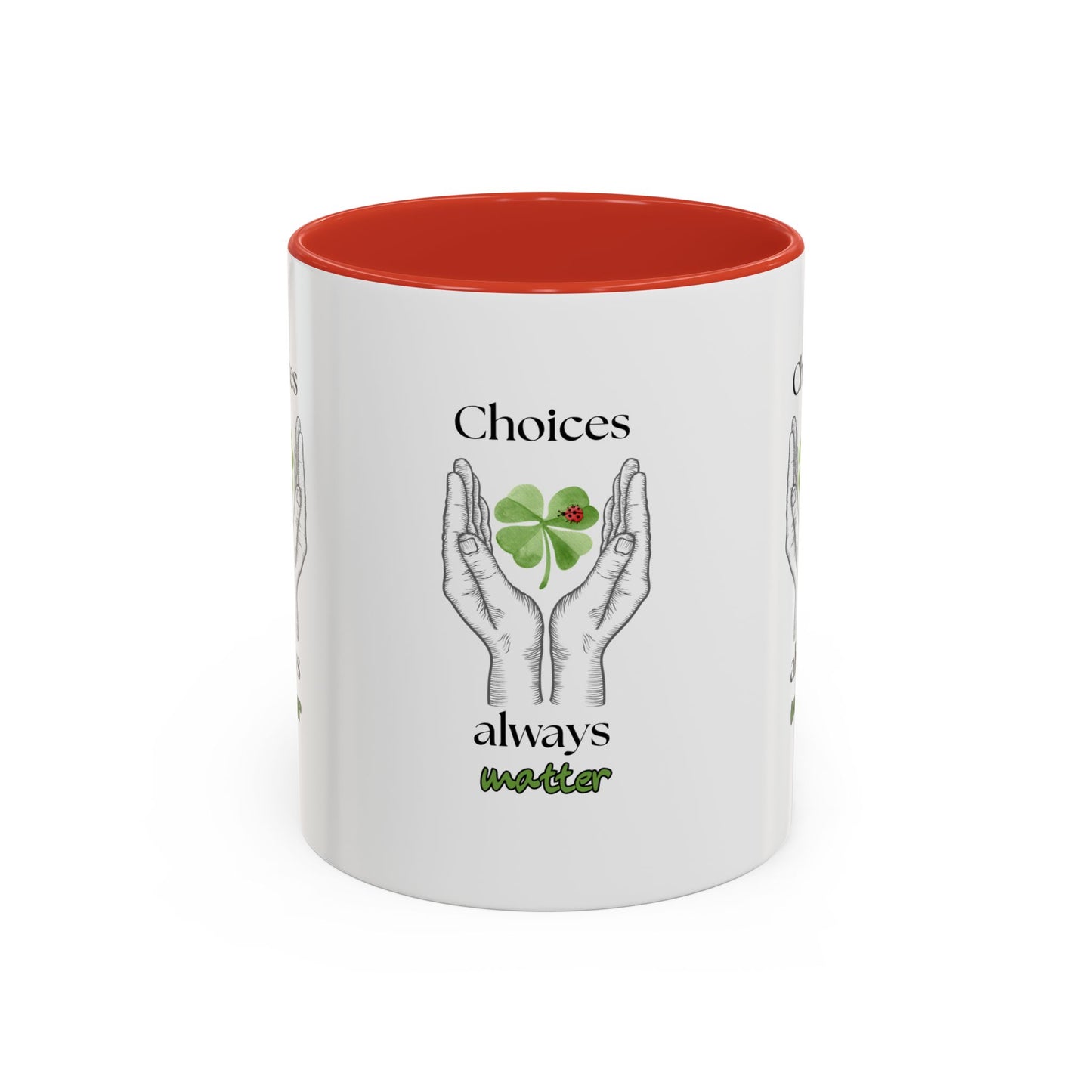 Choices always matter Mug
