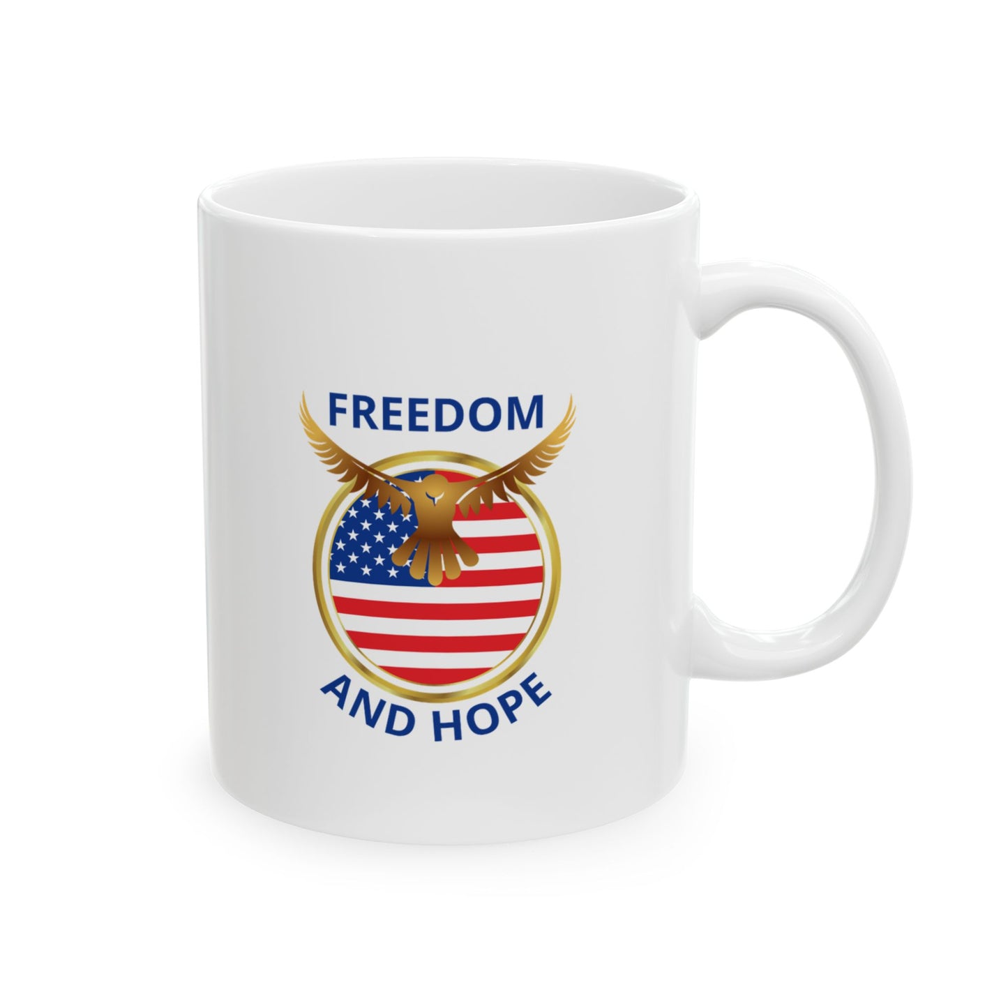 Freedom and Hope Ceramic Mug - 11 oz