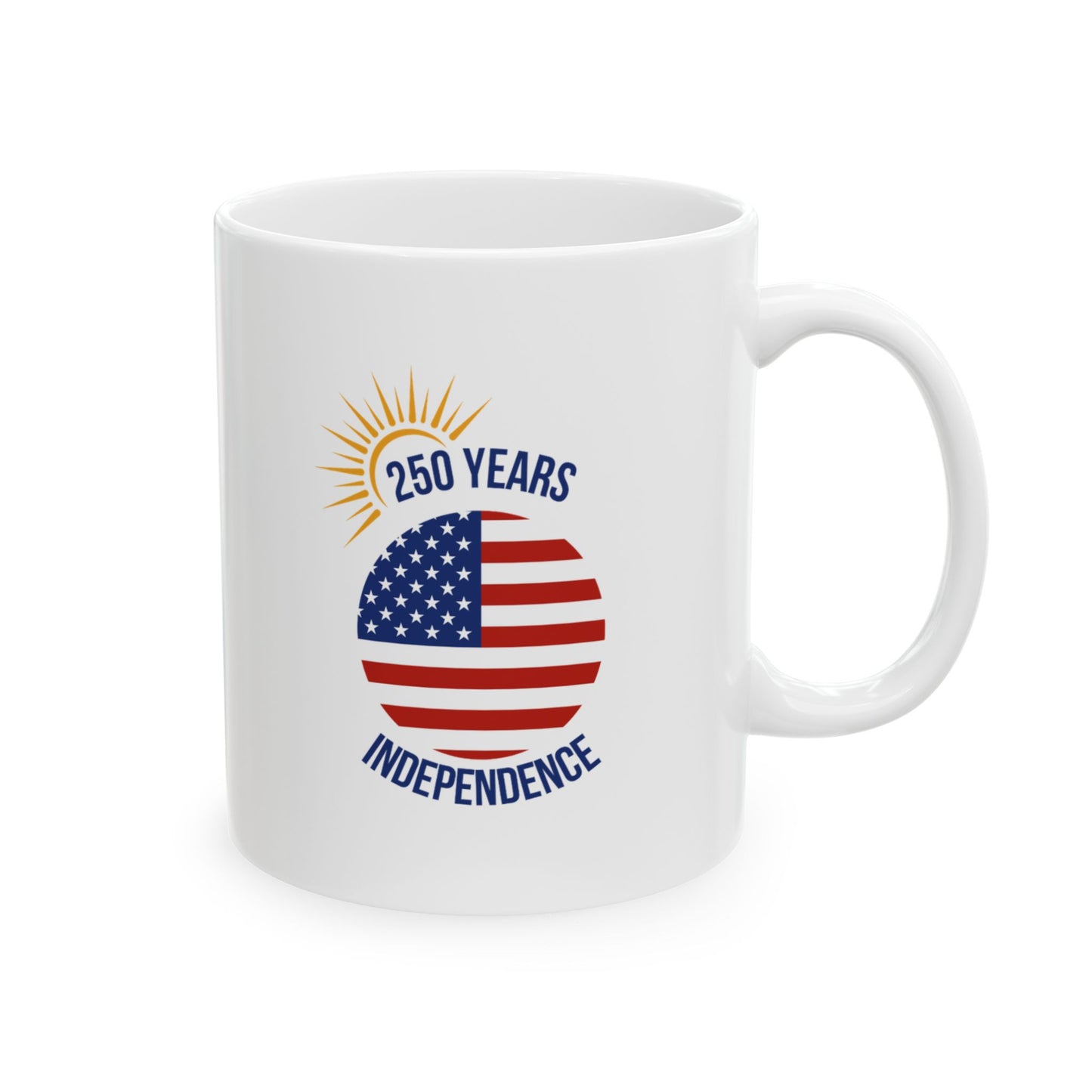 250 Years of Independence Ceramic Mug - 11 oz