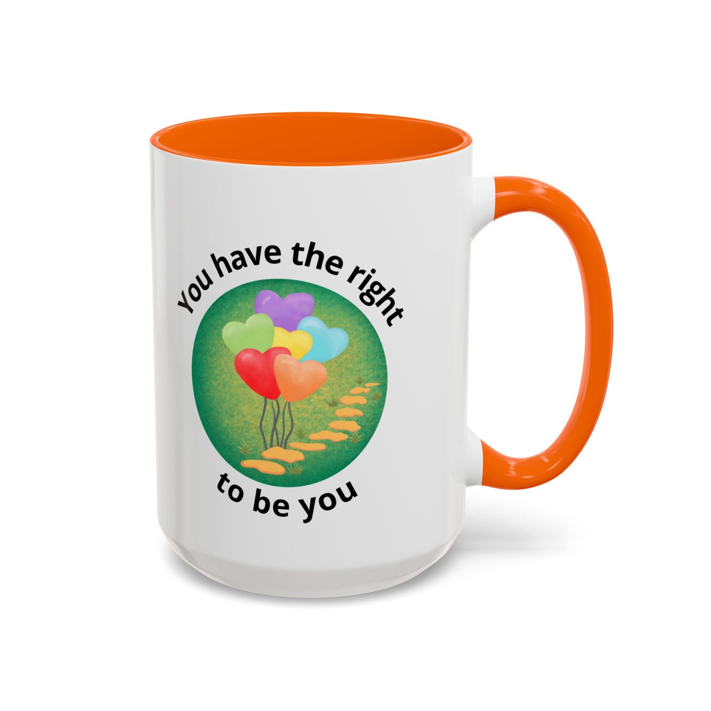 You Have the Right to Be You Mug