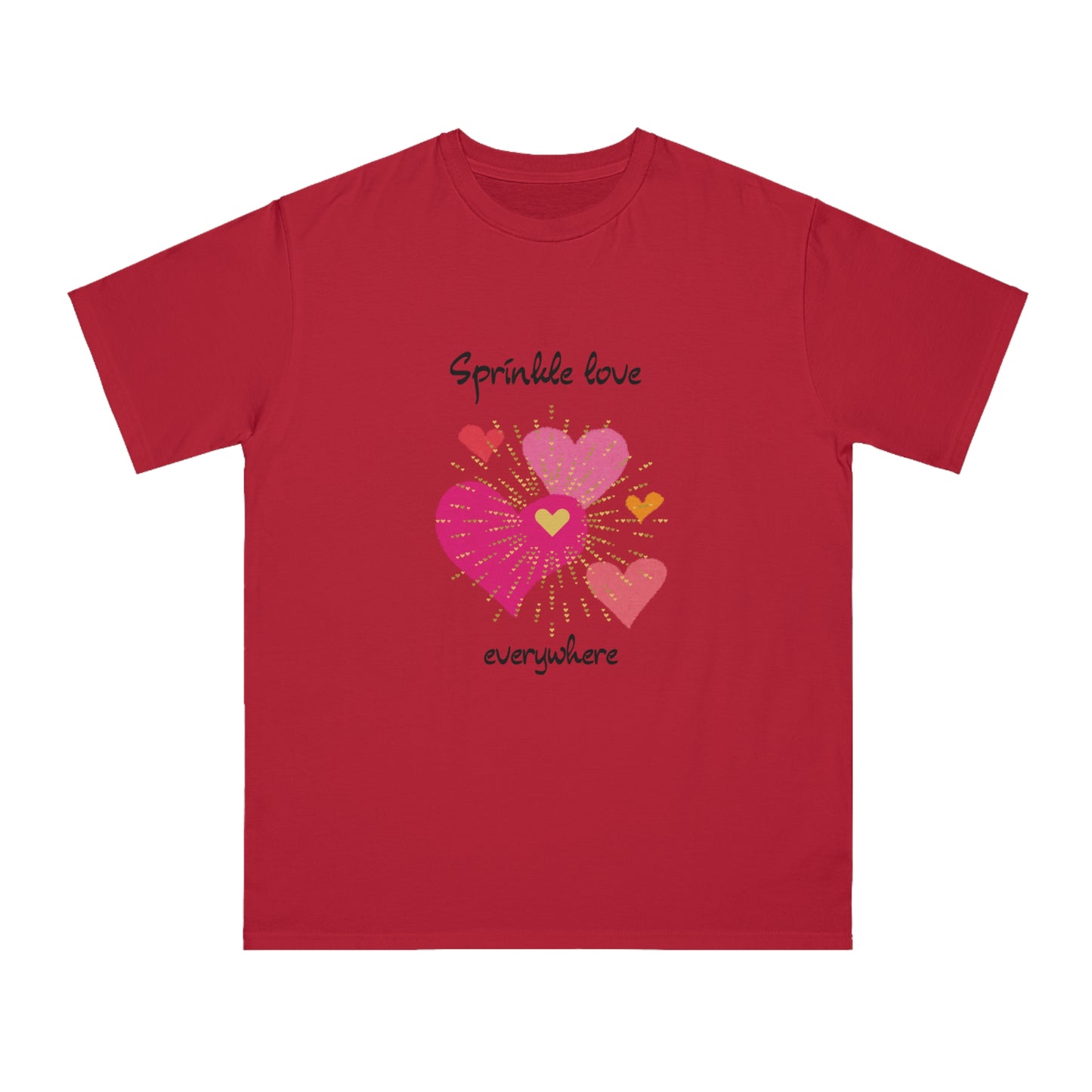 Sprinkle love everywhere ORGANIC T-shirt