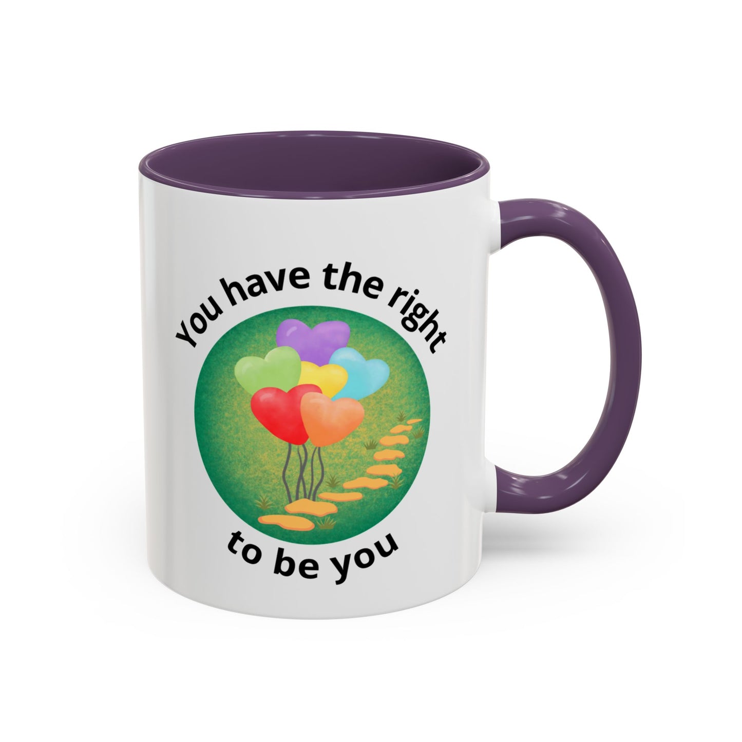 You Have the Right to Be You Mug