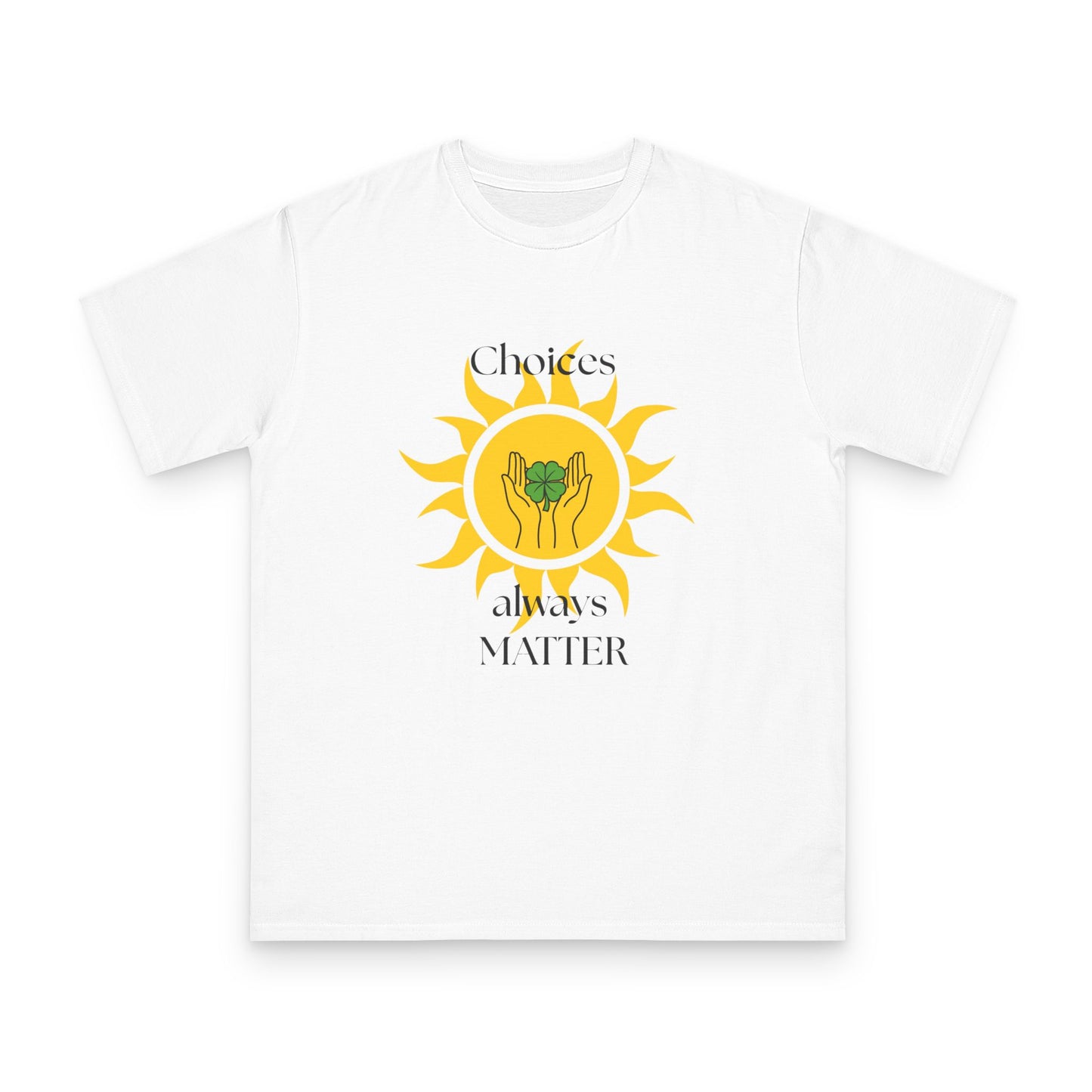 Choices Always Matter Organic T‑Shirt