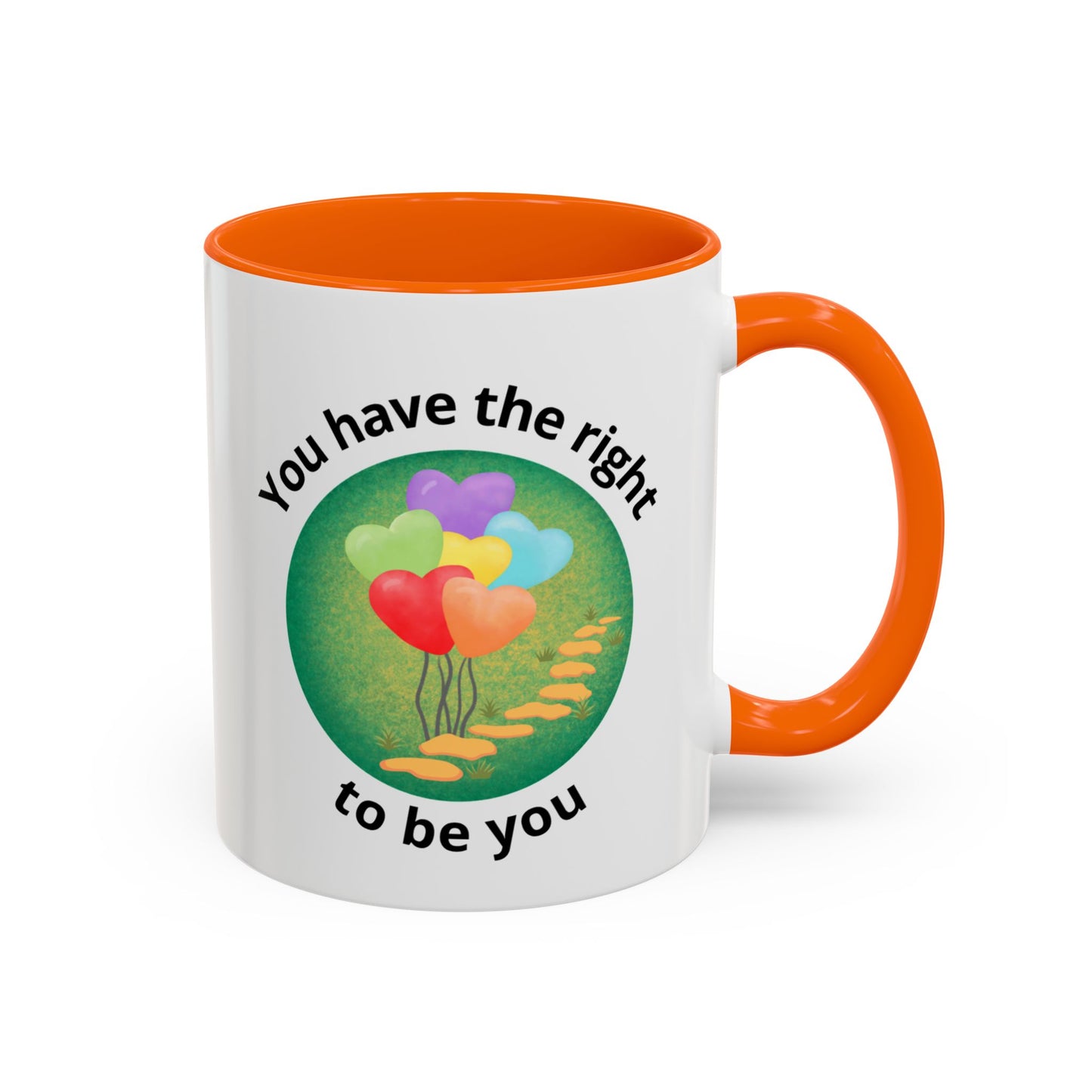 You Have the Right to Be You Mug
