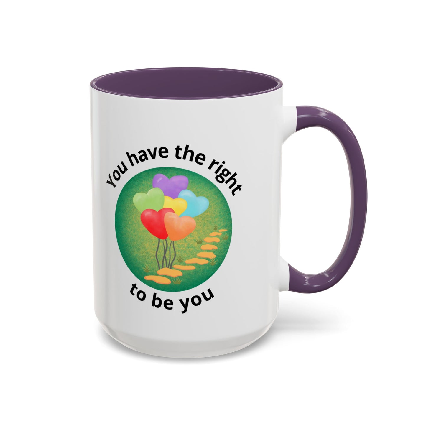 You Have the Right to Be You Mug