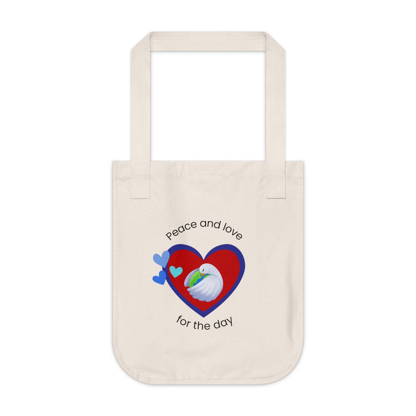 Peace and Love for the day ORGANIC Cotton Tote bag