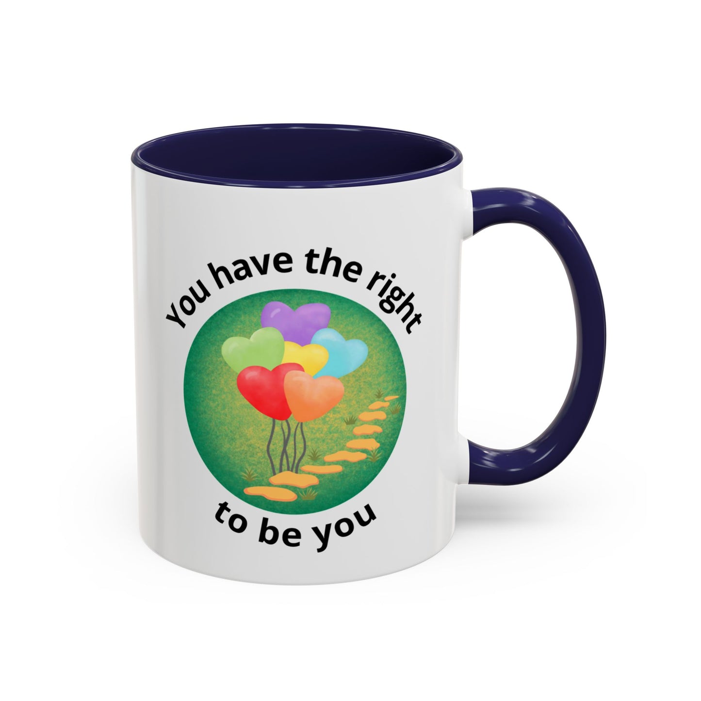 You Have the Right to Be You Mug
