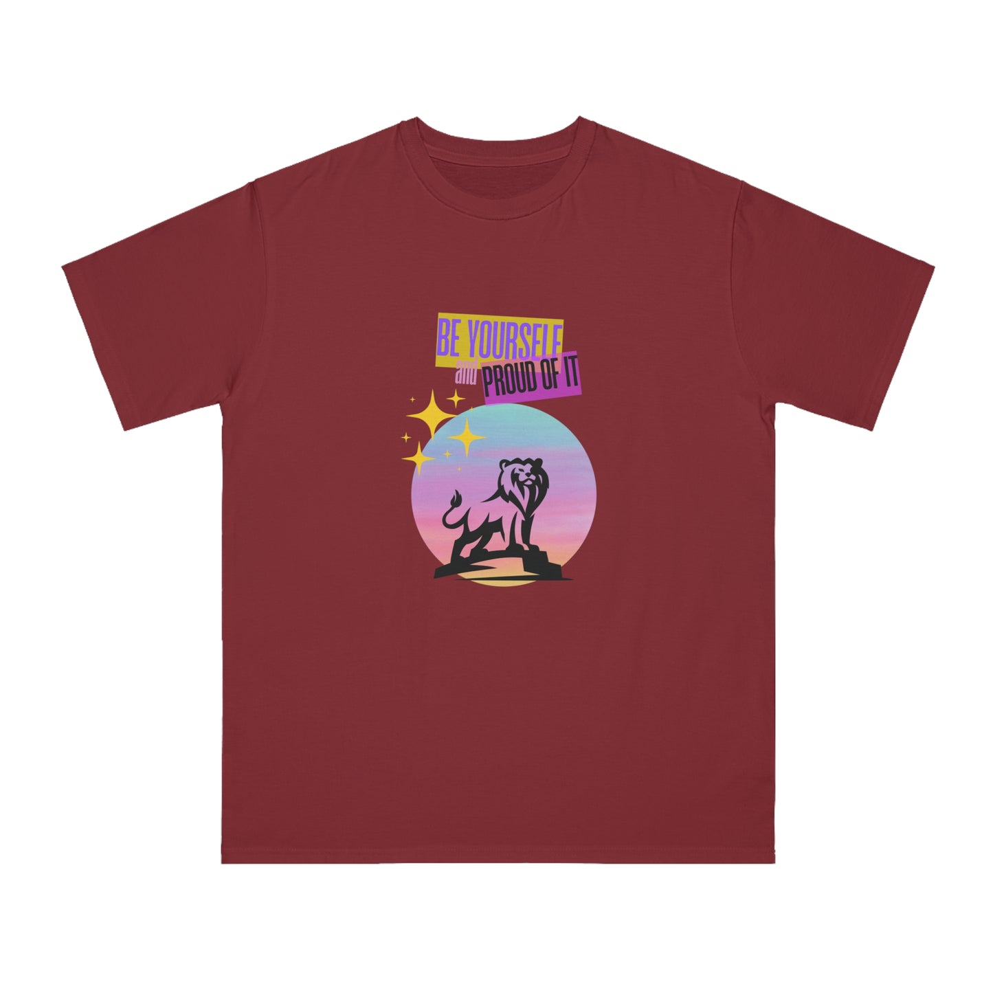 Be Yourself and Proud of It ORGANIC T-shirt