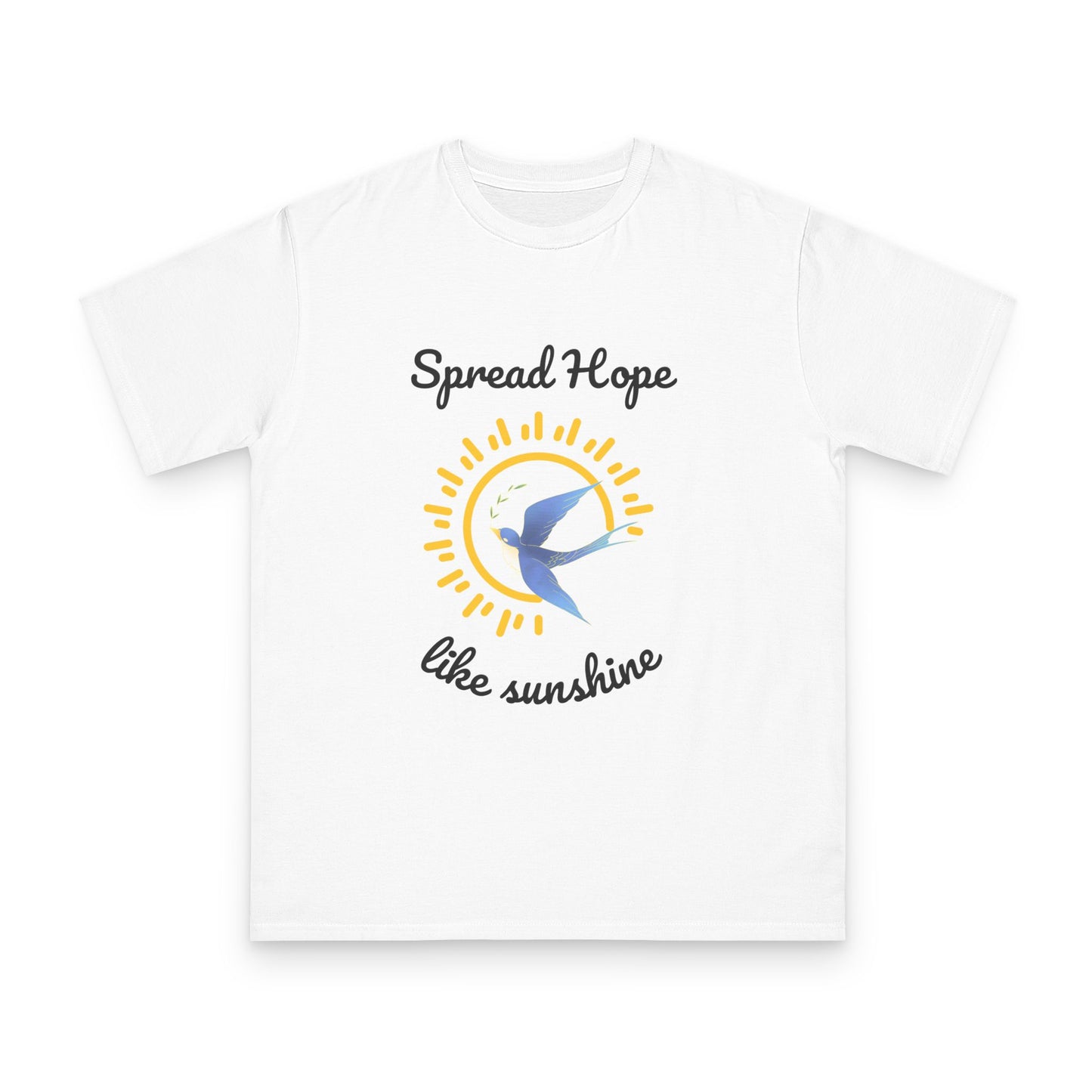 Spread Hope Like Sunshine Organic T-Shirt
