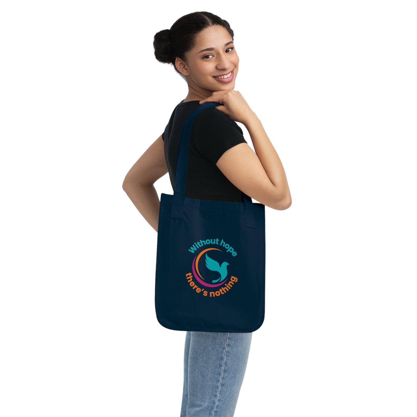Without hope there's nothing ORGANIC Tote Bag