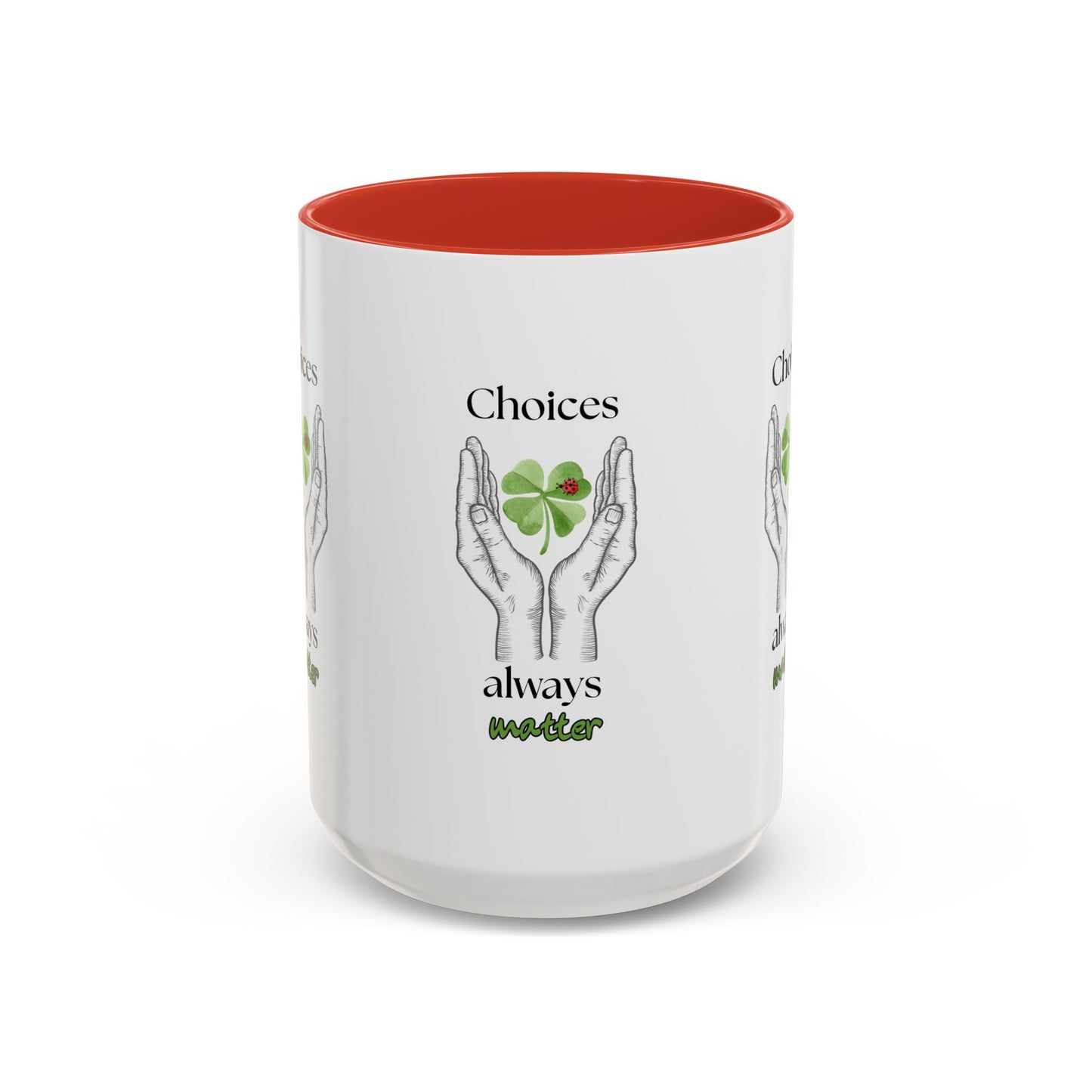 Choices always matter Mug