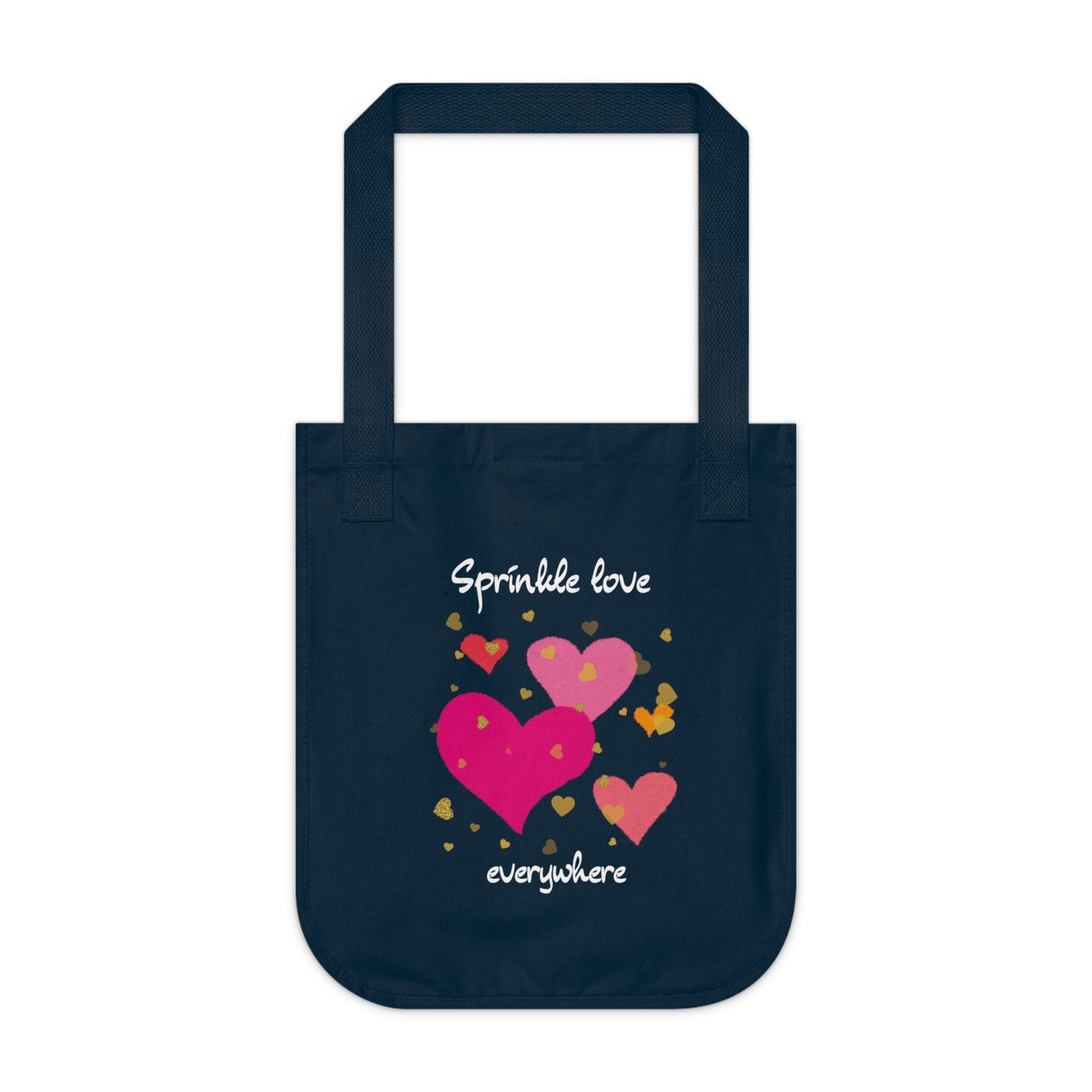 Sprinkle love everywhere ORGANIC Tote Bag