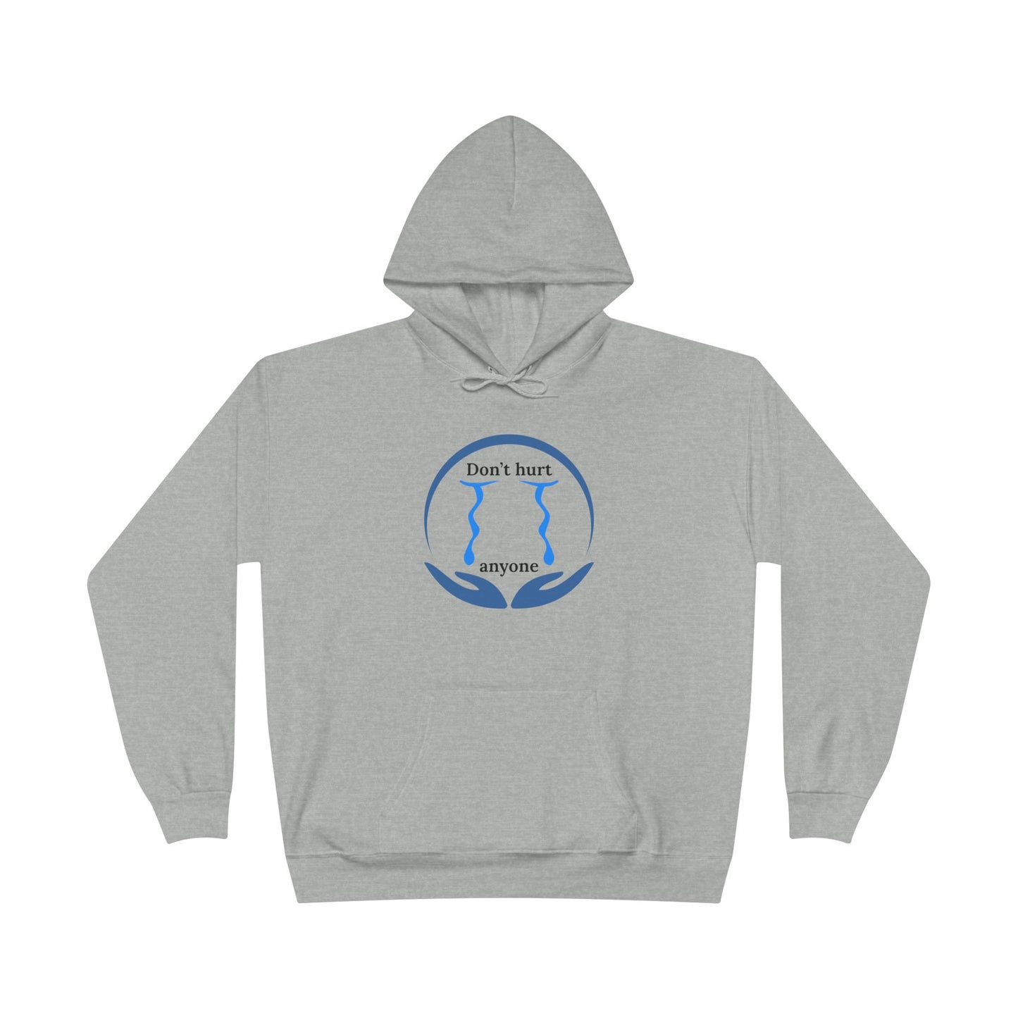 Don't Hurt Anyone ECO Hoodie