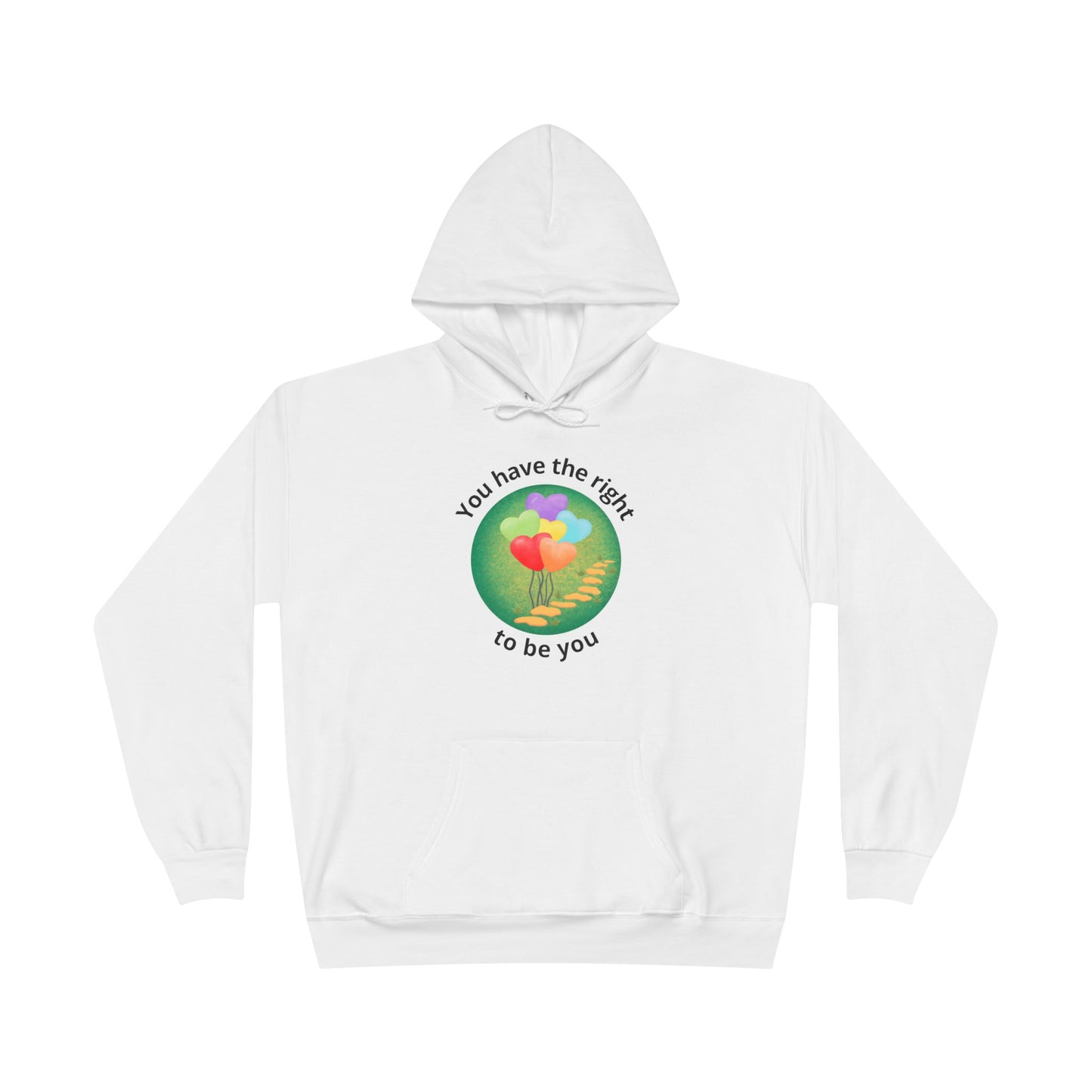 ECO Hoodie "You Have the Right to Be You"