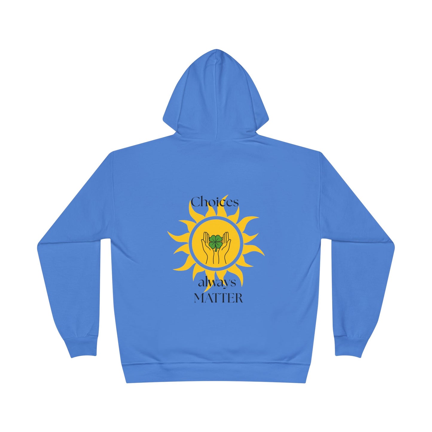 Choices always matter ECO Hoodie