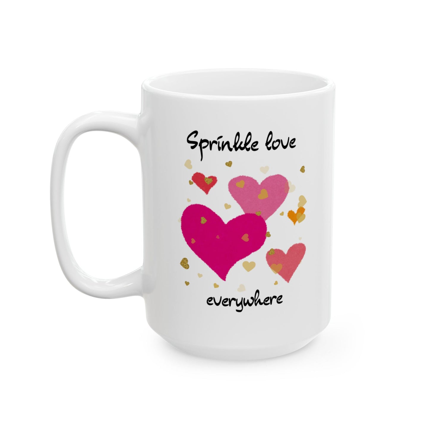 Sprinkle love everywhere Mug