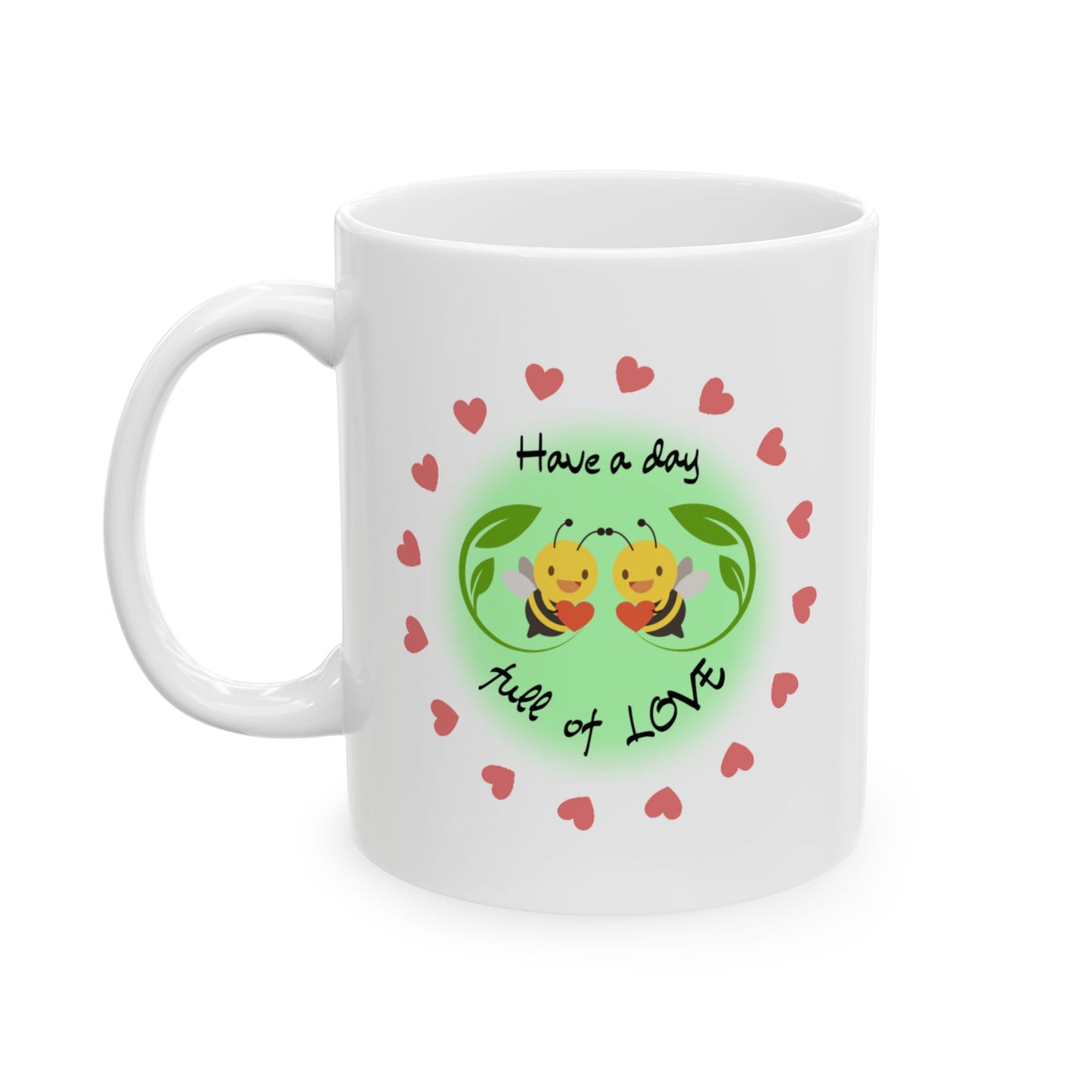 Have a day full of love Mug