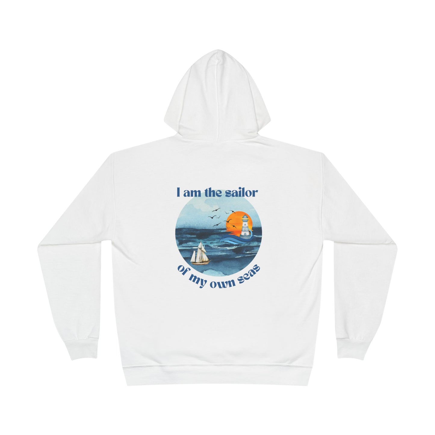 Sailor of My Own Seas ECO Hoodie