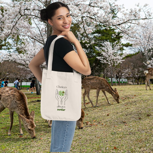 Choices Always Matter ORGANIC Tote Bag