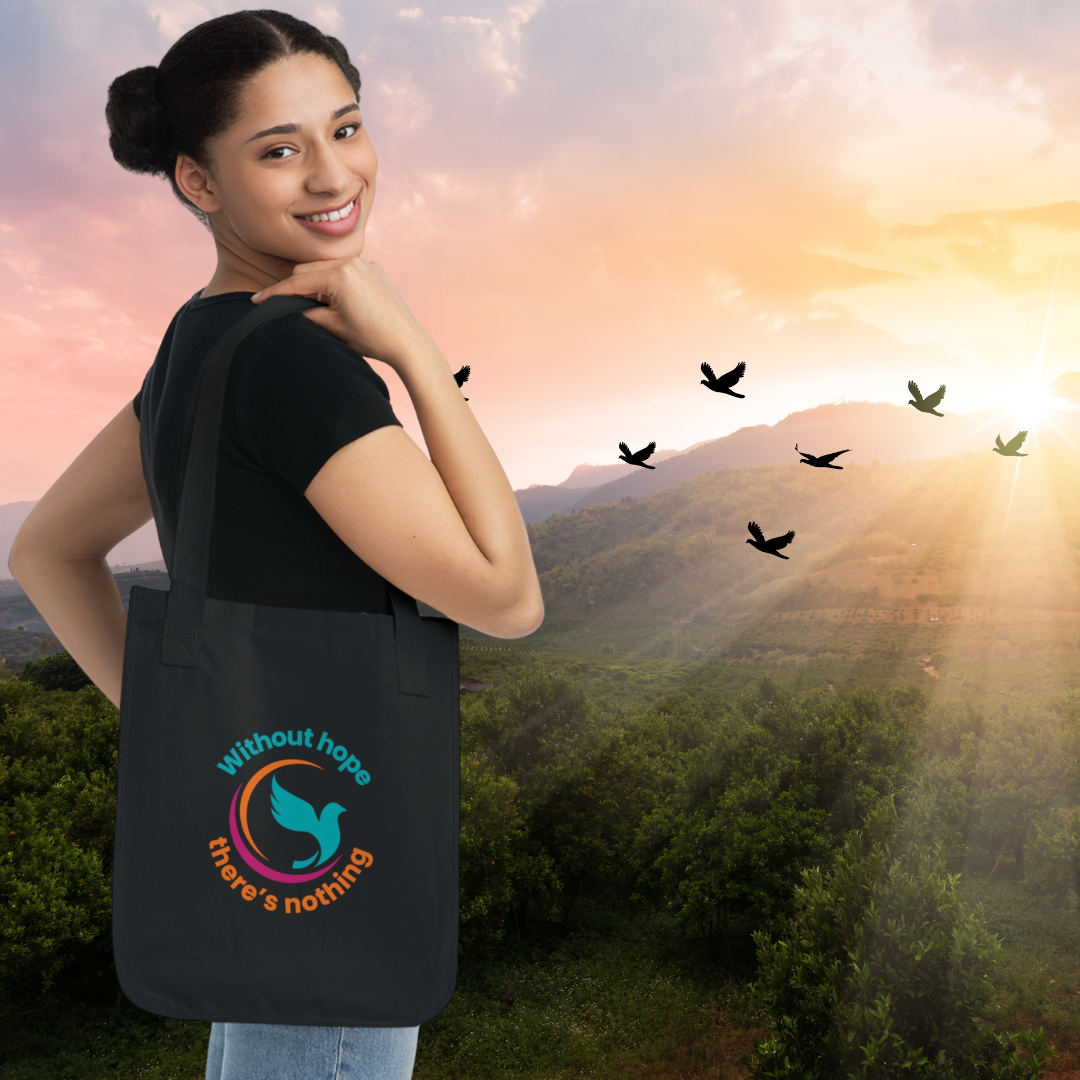 Without hope there's nothing ORGANIC Tote Bag