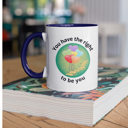 You Have the Right to Be You Mug