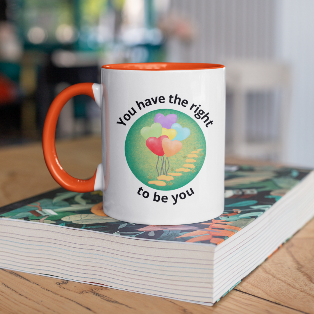 You Have the Right to Be You Mug