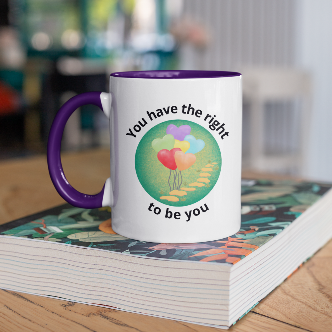 You Have the Right to Be You Mug