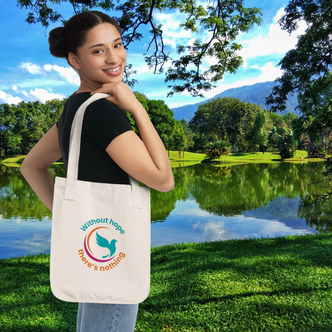 Without hope there's nothing ORGANIC Tote Bag